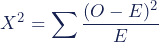 \begin{equation*}X^2 = \sum {\frac {(O - E)^2}{E}}\end{equation*}