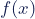 f(x)
